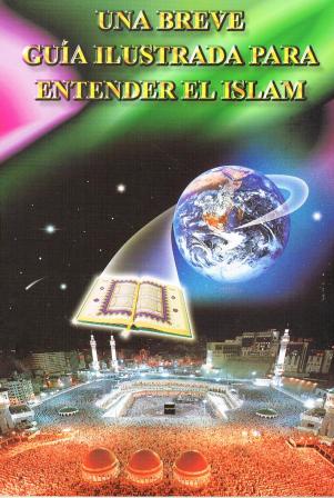 Una Breve Guia Ilustrada para entender el Islam