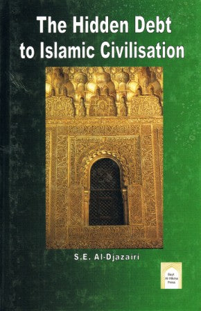 The Hidden Debt to Islamic Civilisation