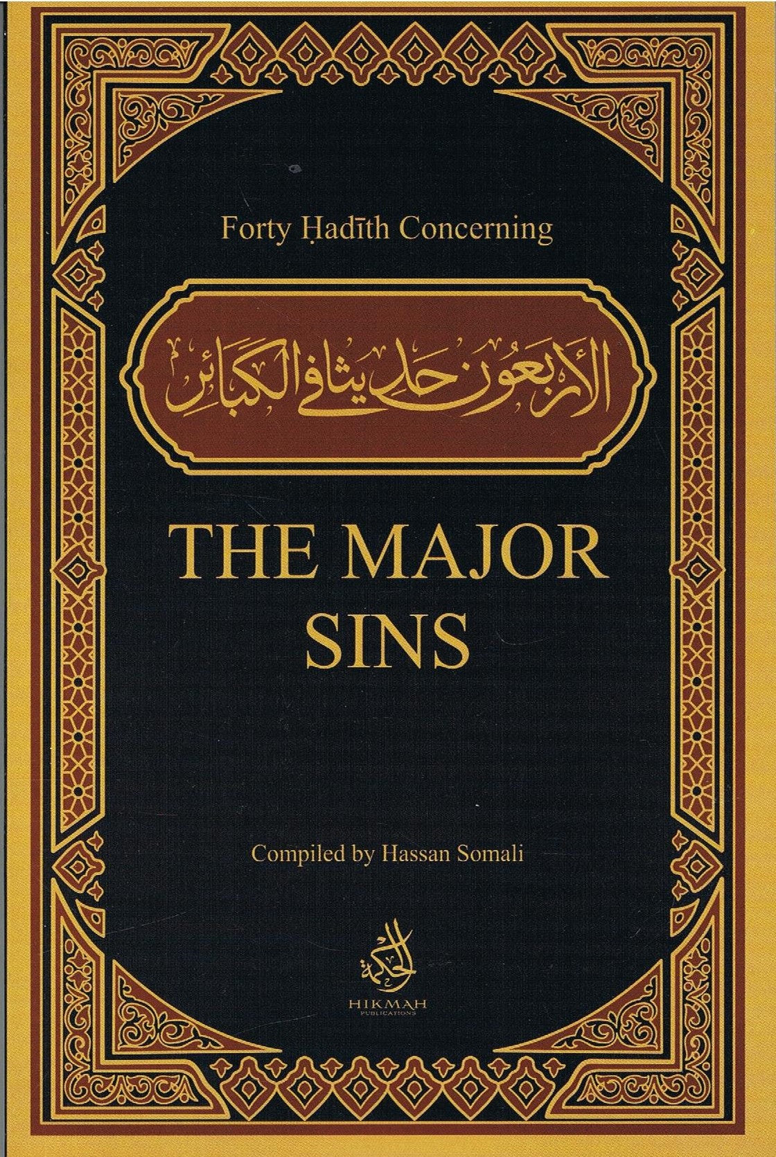 Forty Hadith Concerning THE MAJOR SINS