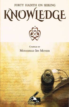 Forty Hadith on Seeking Knowledge