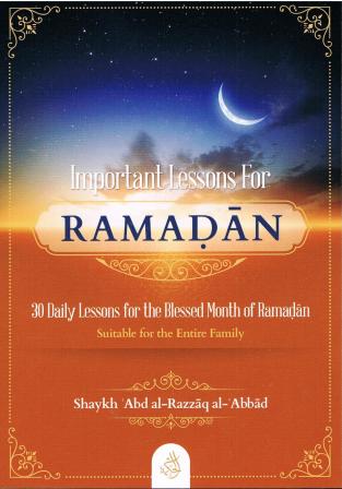 Important Lessons for Ramadan 30 Daily Lessons for the Blessed Month of Ramadan