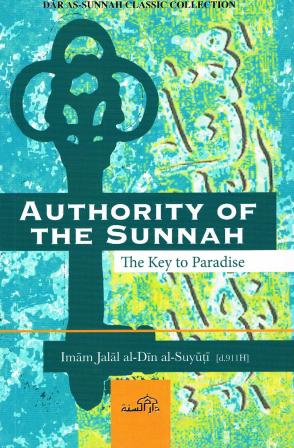 Authority Of The Sunnah The Key To Paradise