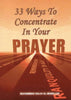 33 Ways to Concentrate in Your Prayer