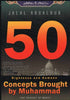 50 Righteous and Humane Concepts Brought by Muhammad