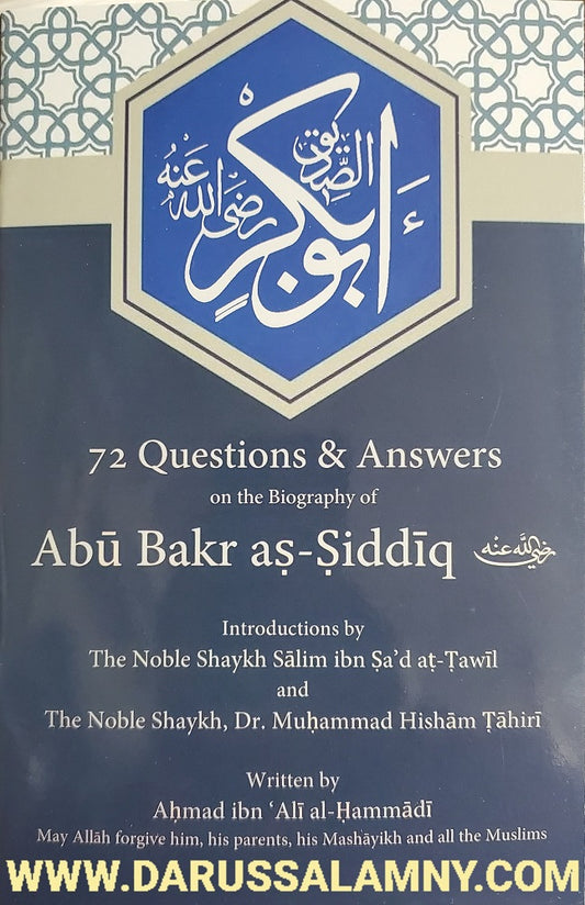 72 Questions &amp; Answers on the Biography of Abu Bakr as-Siddiq