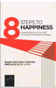 8 STEPS TO HAPPINESS AWAKENING THE INNER SELF IN PURSUIT OF PERSONAL CHANGE