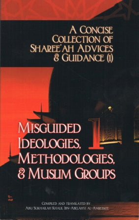 A Concise Collection of...Misguided Ideologies, Methodologies, &amp; Muslim Groups (1)