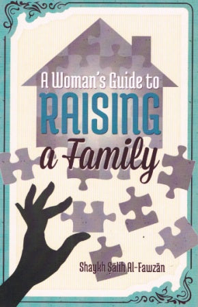 A Woman's Guide to Raising a Family