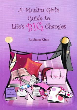 A Muslim Girls Guide to Lifes Big Changes