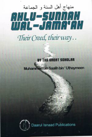 Ahlus-Sunnah wal-Jamaa'ah: Their Creed, Their Way...
