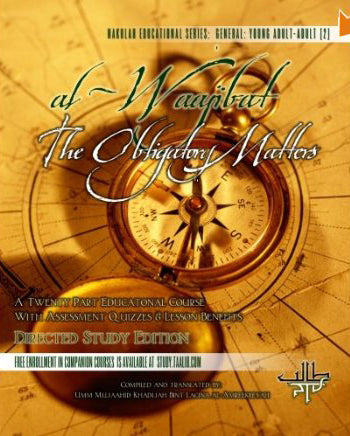 Al-Waajibat: The Obligatory Matters: Directed Study