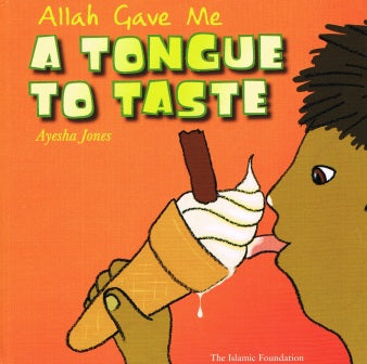Allah Gave Me A Tongue To Taste