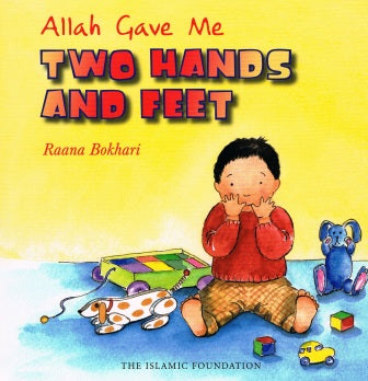 Allah Gave Me Two Hands and Feet