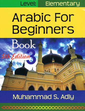 Arabic for Beginners, Book 3, Elementary