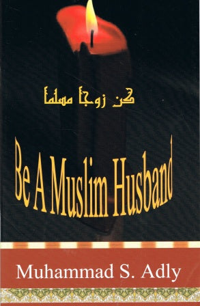 Be A Muslim Husband