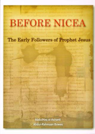 Before Nicea: The Early Followers of Prophet Jesus