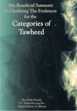 The Beneficial Summary in Clarifying the Evidences for the Categories of Tawheed