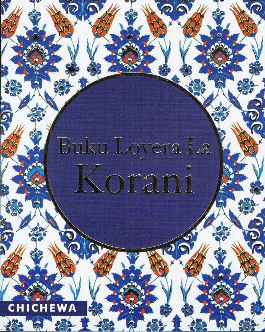 THE QURAN IN CHICHEWA LANGUAGE BUKU LOYERA LA KORANI