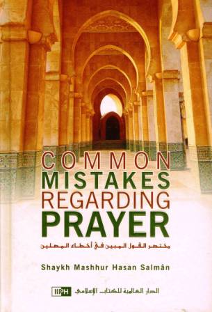 Common Mistakes Regarding the Prayer