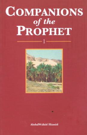 Companions of the Prophet: 1 ('alaihi as-Salaam)