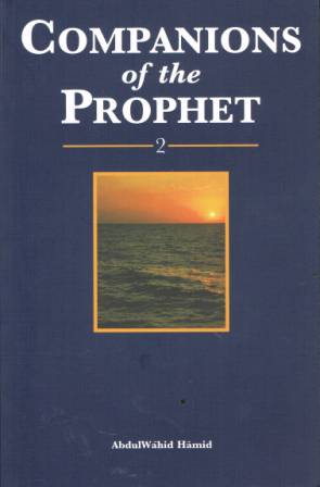 Companions of the Prophet: 2 ('alaihi as-Salaam)