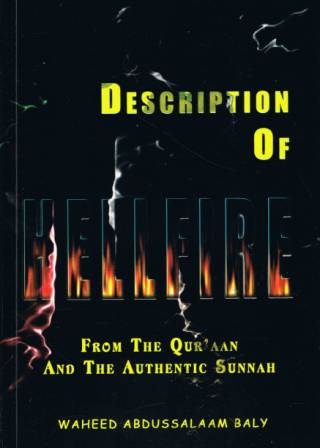 Description of Hellfire - From the Qur'aan and the Authentic Sunnah