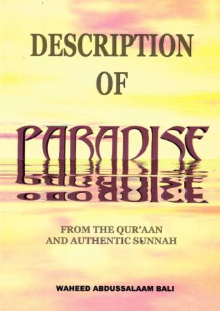 Description of Paradise - From the Qur'aan and the Authentic Sunnah