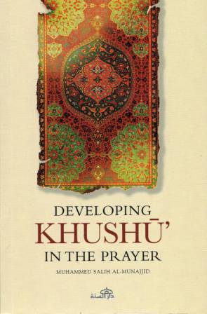 Developing Khushu' in the Prayer