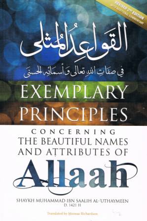 Exemplary Principles Concerning the Beautiful Names and Attributes of Allaah