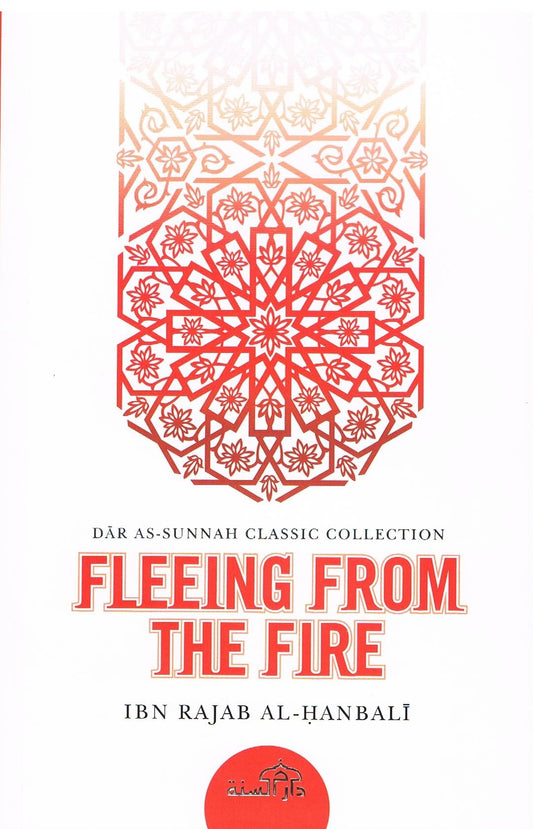 FLEEING FROM THE FIRE BY IBN RAJAB AL HANBALI