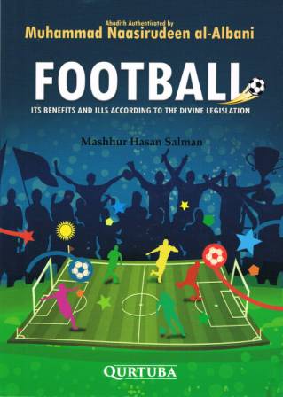 Football: Its Benefits and ills According to the Divine Legislation