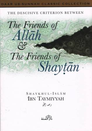 The Friends of Allaah &amp; the Friends of Shaytaan