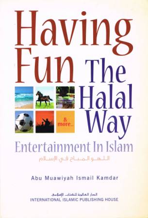 Having Fun the Halal Way: Entertainment in Islam