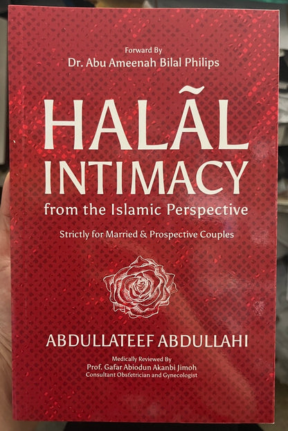 Halal Intimacy from the Islamic Perspective Strictly for Married and Prospective Couples by Abdullahi Prof. Gafar Abdiodun Akanbi Jimoh