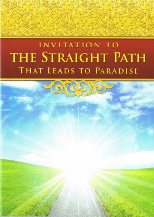 Invitation to the Straight Path that Leads to Paradise