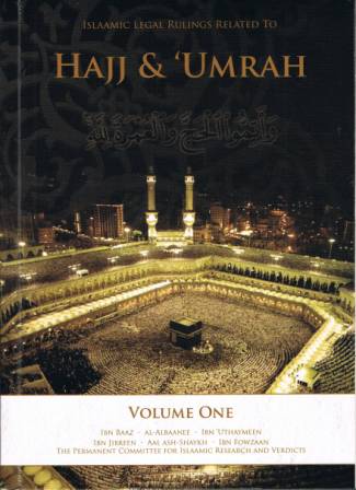 Islaamic Legal Rulings Related to Hajj and Umrah