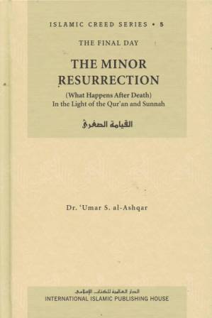 Islamic Creed Series 5: The Minor Resurrection (What Happens After Death)