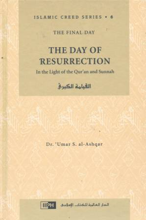 Islamic Creed Series 6: The Day of Resurrection