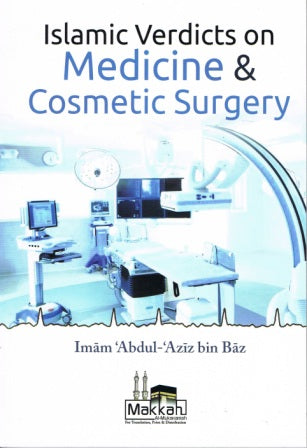 Islamic Verdicts on Medicine and Cosmetic Surgery PB