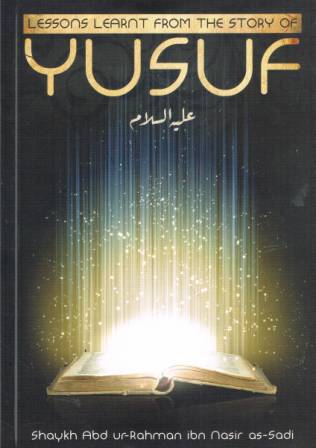 Lessons Learnt from the Story of Yusuf