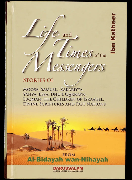 Life and Times of the Messengers - Al-Bidayah Wan Nihayah