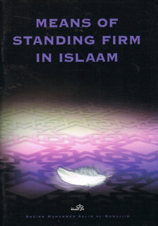 Means of Standing Firm In Islam PB