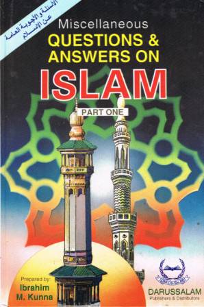 Miscellaneous Questions and Answers on Islam, Part One