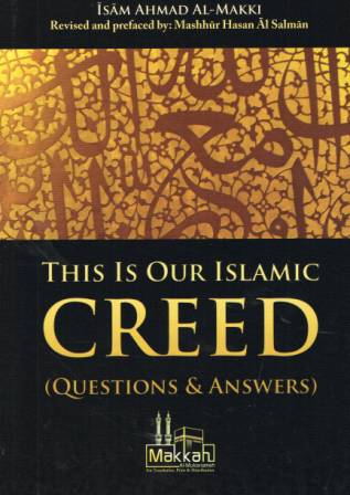 This is Our Islamic Creed (Questions &amp; Answers)