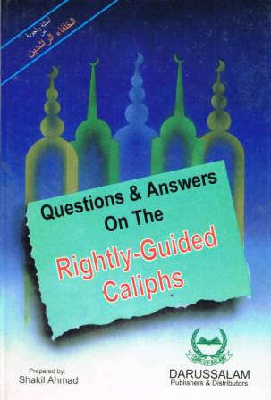 Questions and Answers on the Rightly-Guided Caliphs