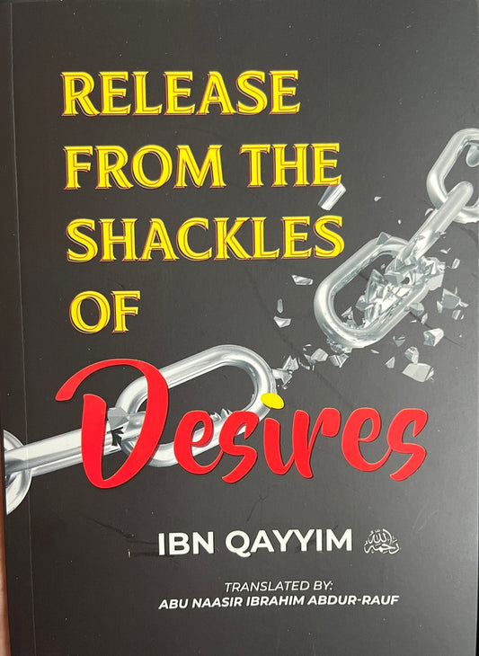 Release from the shackles of desires