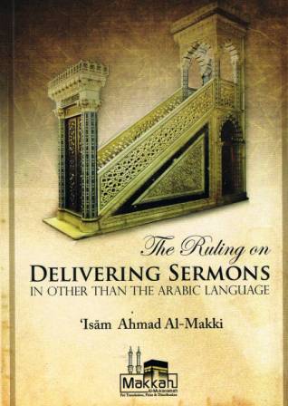 The Ruling on Delivering Sermons in Other than the Arabic Language