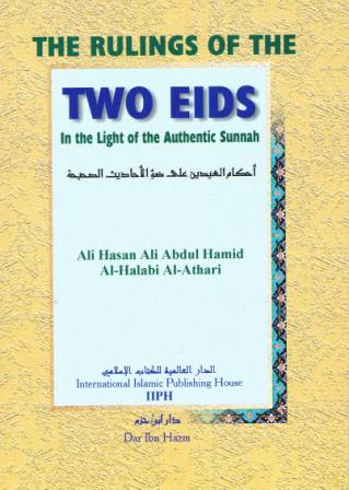 The Rulings of the Two Eids - In Light of the Authentic Sunnah