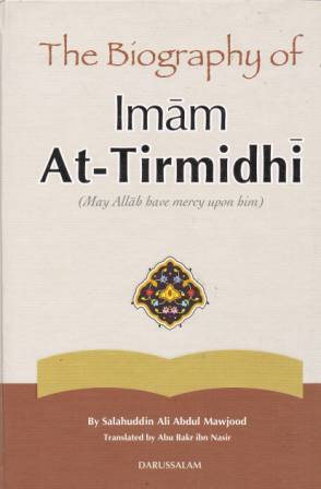 The Biography of Imam At-Tirmidhi