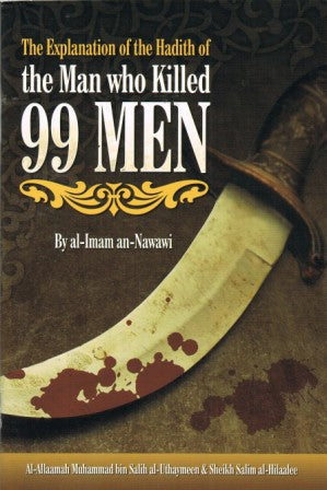 The Explanation of the Hadeeth of the Man Who Killed 99 Men PB